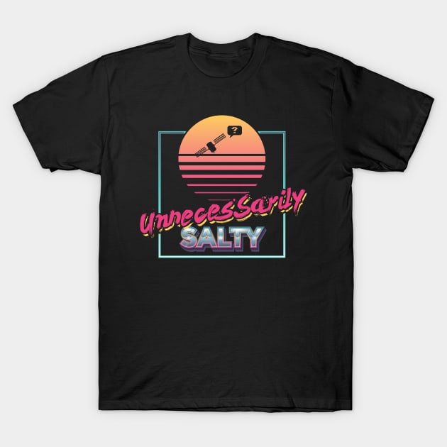 Unnecessarily Salty T-Shirt by Lost Terminal